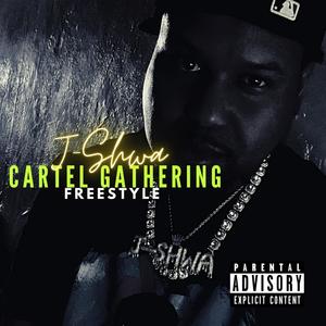 CARTEL GATHERING FREESTYLE (Explicit)