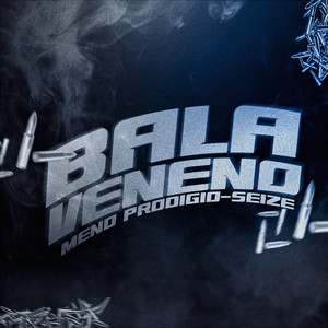 Bala Veneno (Explicit)