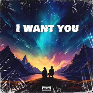 I Want You (feat. Giuseppe Verdi, Jennifer Rush & Dom Kennedy) (Explicit)