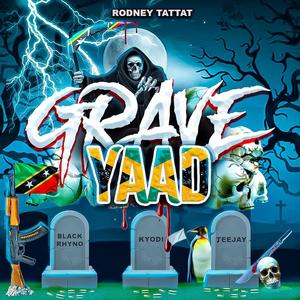 Grave Yaad (Explicit)