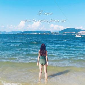 Te amo,eres la unica para mi