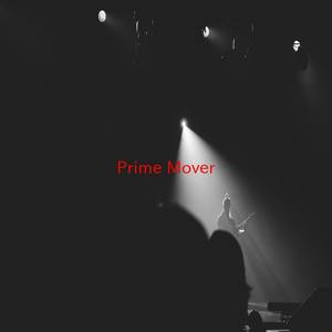 Prime Mover (Complete version originally performed by Zodiac Mindwarp)