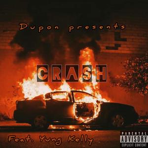Crash (feat. Yung Kelly) (Explicit)