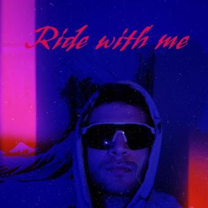 Ride With Me (Explicit)