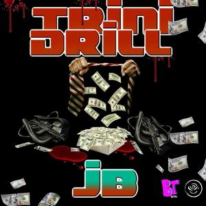 Trini Drill (feat. JB Musik) (Explicit)