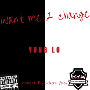 Want Me 2 Change