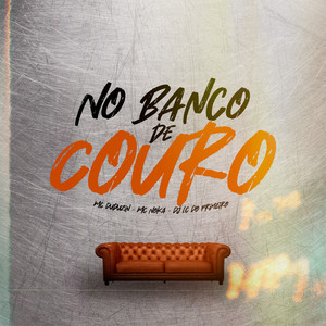 No Banco de Couro (Explicit)