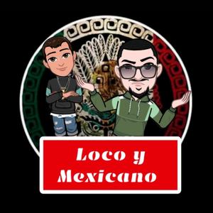Loco y Mexicano(feat. Bobi Bozman)