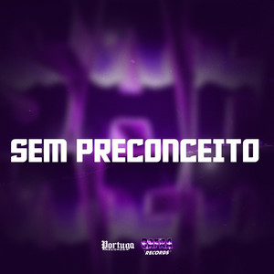 SEM PRECONCEITO (Explicit)