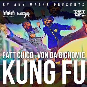 Kung Fu (feat. Von Da BigHomie) [Explicit]