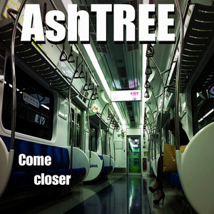 애쉬트리(AshTREE) Digital Single(Come Closer)