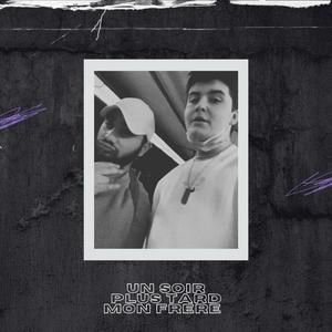 ØGÎÑ - Un soir, plus tard mon frère (Explicit)