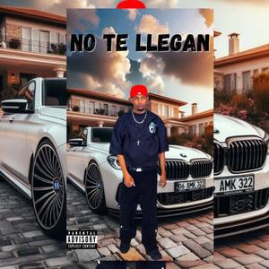 NO TE LLEGAN (feat. Valoy Ariel) [Explicit]