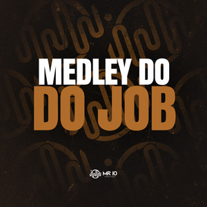 MEDLEY DO JOB (Explicit)