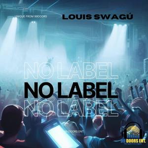No Label (feat. Louis Swagú) (Explicit)