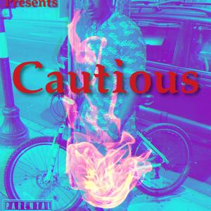 Cautious (Explicit)