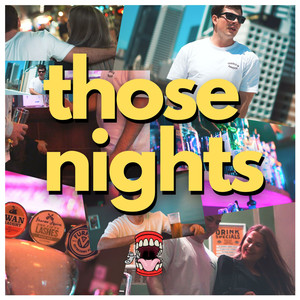 Those Nights (Explicit)