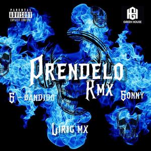 Prendelo Rmx(feat. Goony & G - Bandido) (Explicit)