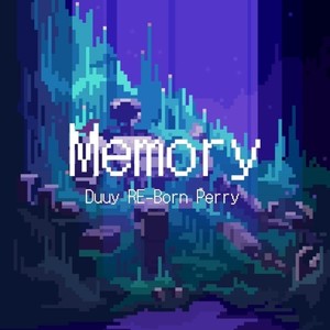 Memory (feat. RE-Born & Perry)