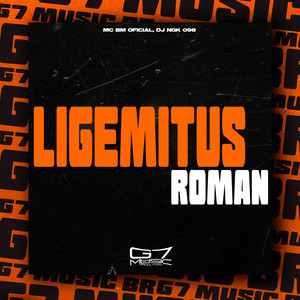 Ligemitus Roman (Explicit)