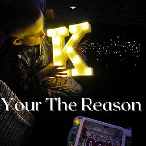 Your The Reason (Explicit)