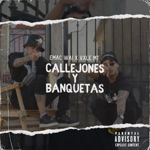 Callejones y Banquetas(feat. Vxle MT) (Explicit)