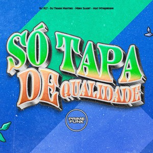 Só Tapa de Qualidade (Explicit)