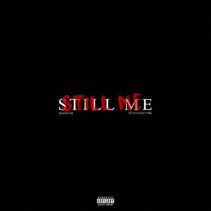 Still Me (feat. SAXX3 YBK) [Explicit]