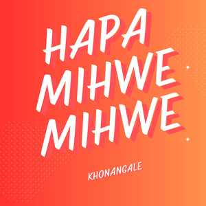 Hapa Mihwe Mihwe