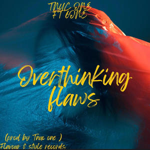 Overthinking Flaws (Explicit)