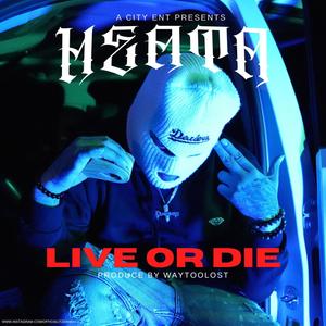 Live or Die (Explicit)