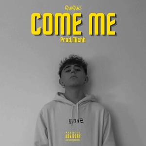 Come Me (Explicit)