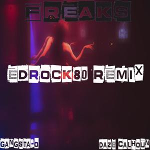 Freaks Edrock 80 Remix (EDRock 80 Remix|Explicit)