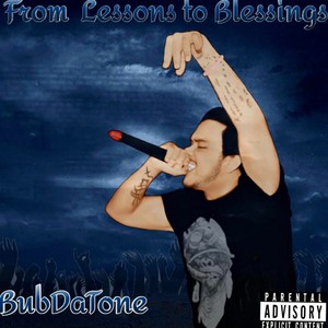 From Lessons To Blessings (Explicit)