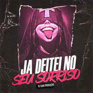 Ja Deitei No Seu Sorriso (Rock Doido) [Explicit]