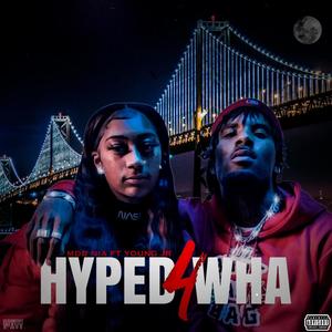 HYPED 4 WHA (feat. Young Jr) [Explicit]