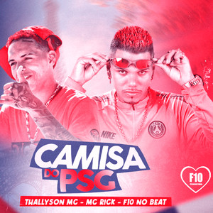 Camisa do PSG (feat. Mc Rick) (Brega Funk) [Explicit]