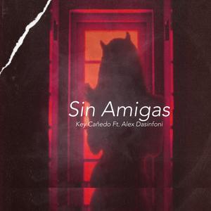 Sin Amigas (Con Alex Dasinfoni)