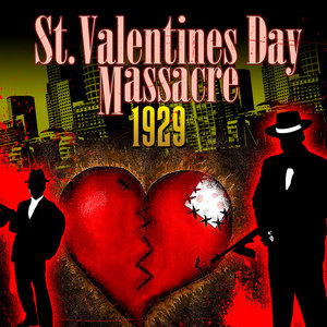 St. Valentine's Day Massacre 1929