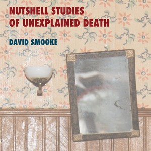 SMOOKE, D.: Nutshell Studies of Unexplained Death / Transgenic Fields, Dusk / Some Details of Hell (Smooke, Larson, Harley, H. Parker)