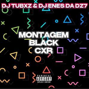 MONTAGEM BLACK CXR (Explicit)