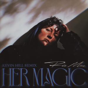 Her Magic (Kevin Hill Remix)