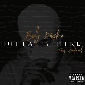 Outta My Mind (feat. Goldmouf) (Explicit)