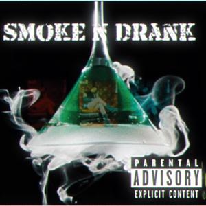 Smoke N Drank (Explicit)