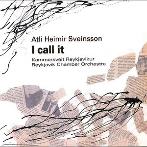 Atli Heimir Sveinsson: I call it