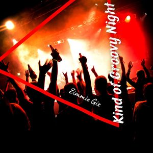 Kind Of Groovy Night (Original Mix)