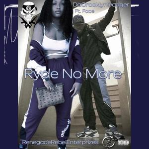 Ryde No More (feat. FACE) [Explicit]