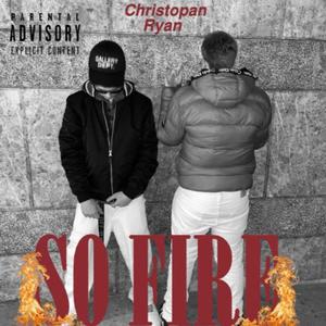 So Fire (feat. Ryan) (Explicit)