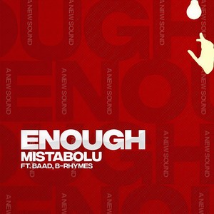 Enough(feat. Baad & B-Rhymes) (Explicit)