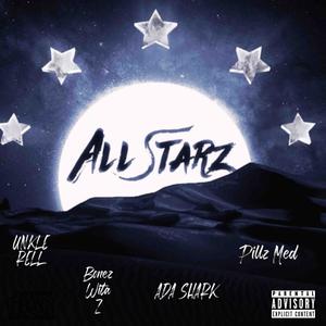 All Starz (feat. Unkle Rell, It’s Shark & Pillz Med) (Explicit)